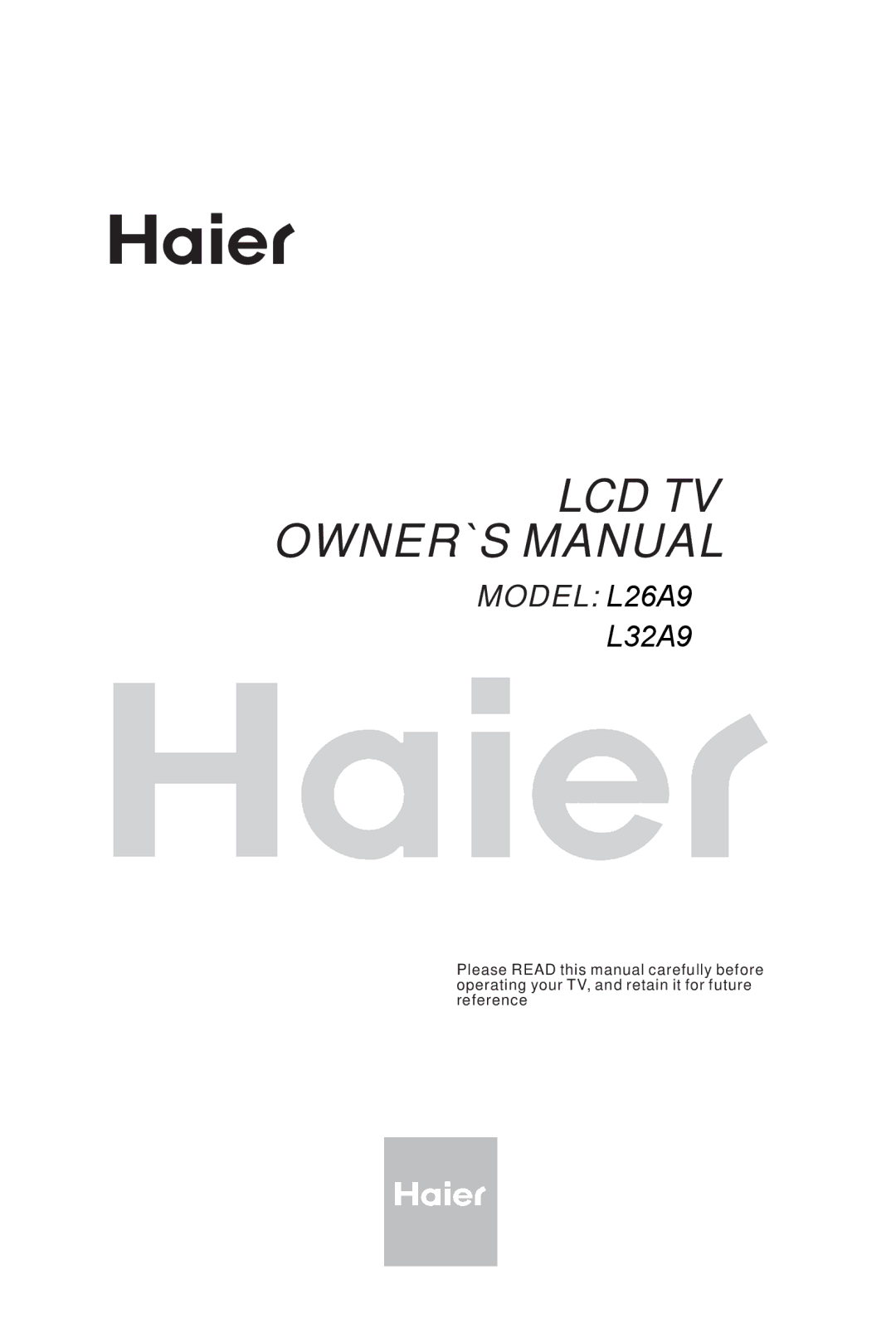 Haier L32A9 owner manual LCD TV OWNER`S Manual 