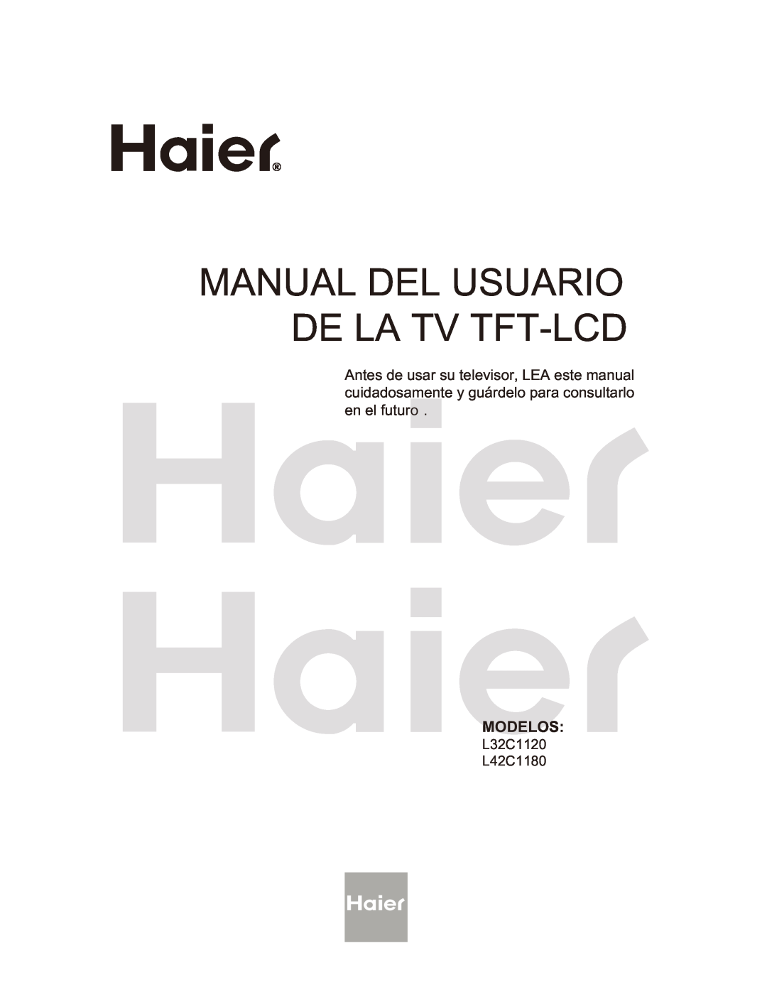 Haier L32C1180 owner manual Manual Del Usuario De La Tv Tft-Lcd, Modelos, L32C1120 L42C1180 