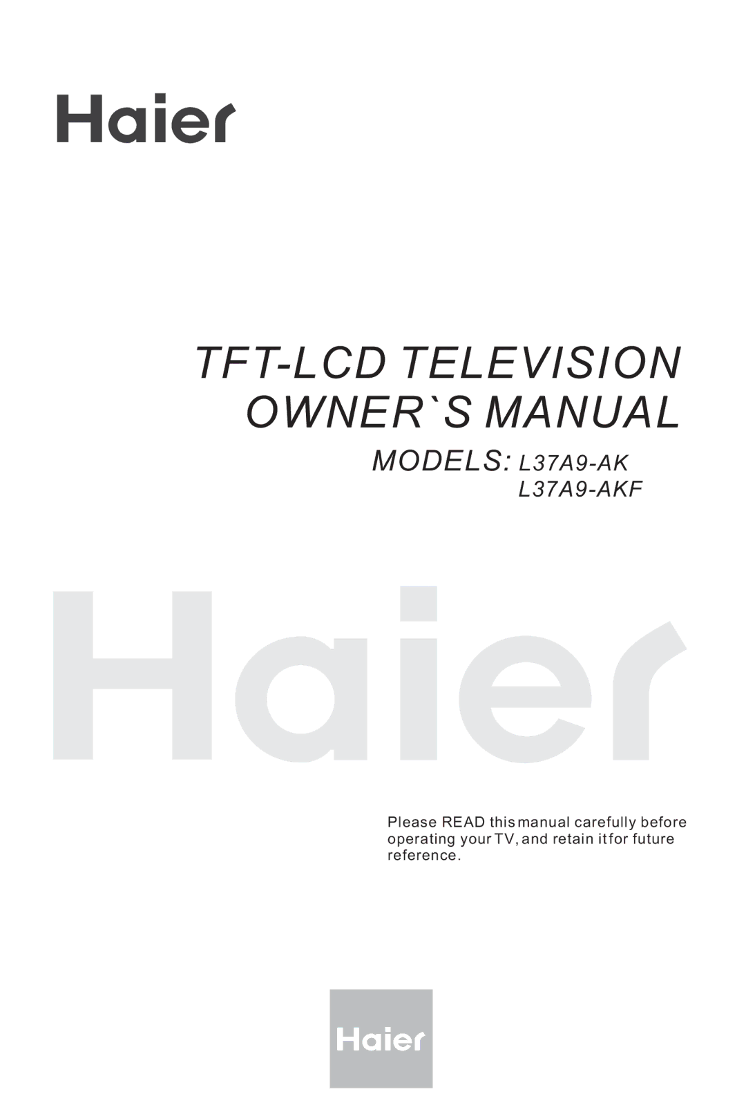 Haier L37A9-AKF owner manual TFT-LCD Television OWNER`S Manual 