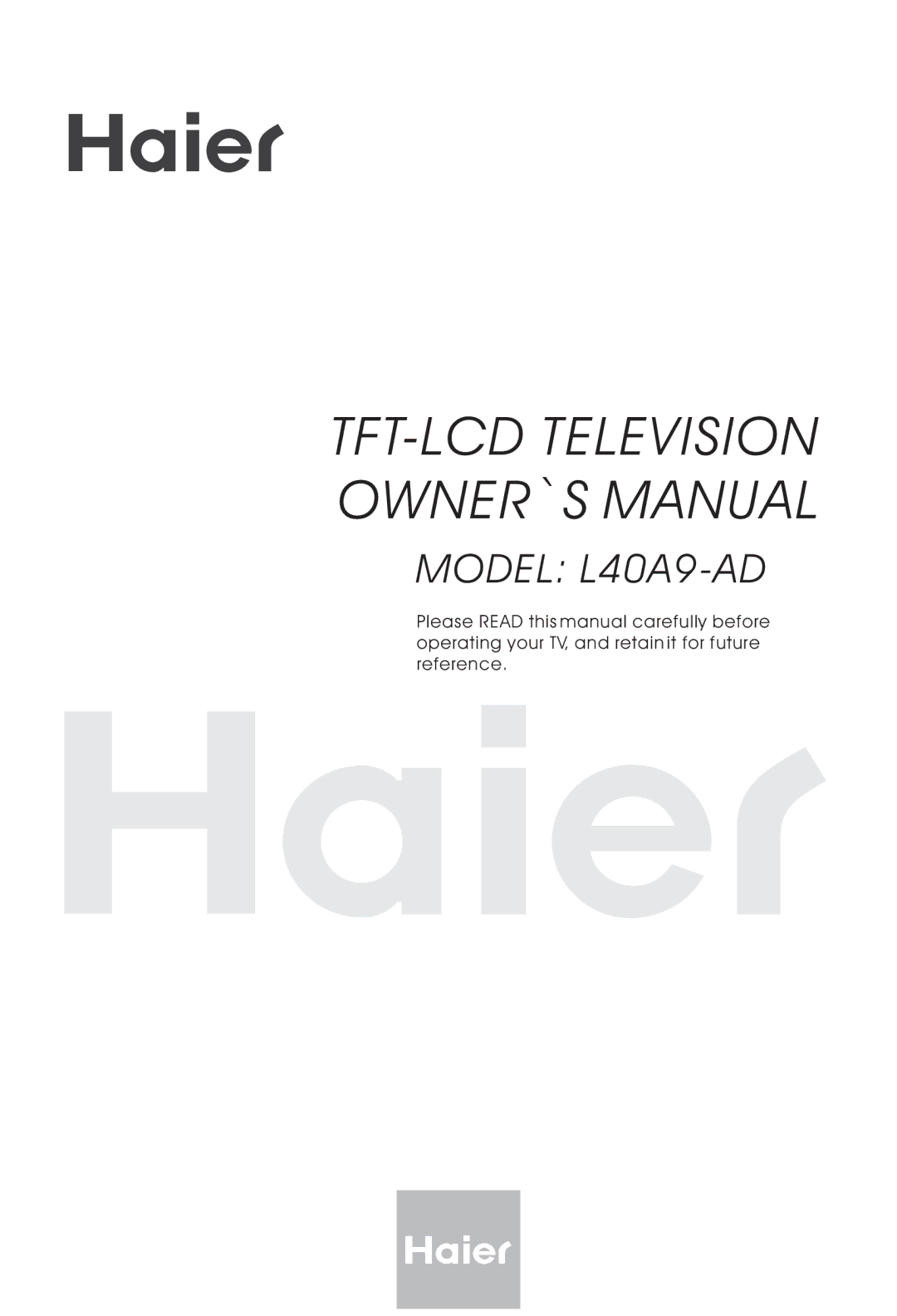 Haier L40A9-AD owner manual TFT-LCD Television OWNER`S Manual 