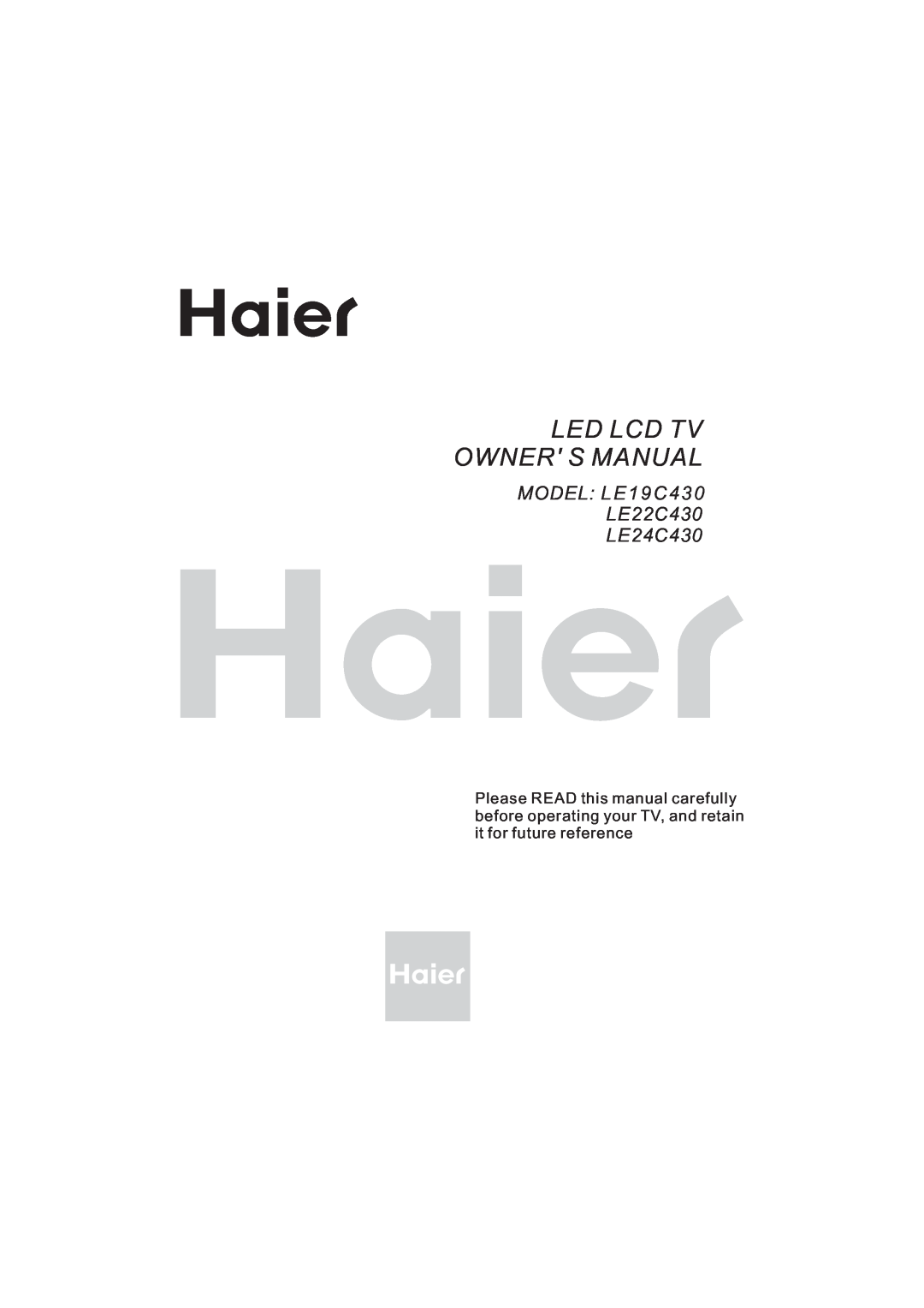Haier owner manual MODEL LE19C430 LE22C430 LE24C430, Led Lcd Tv Owner S Manual 