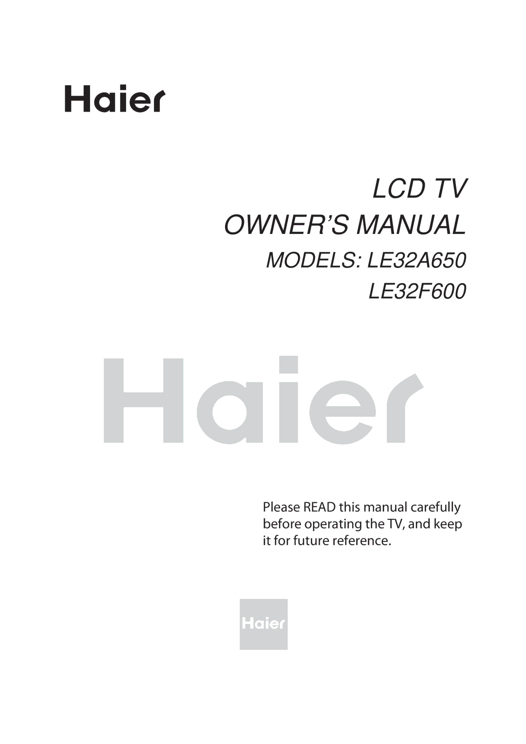 Haier owner manual Models LE32A650 LE32F600 