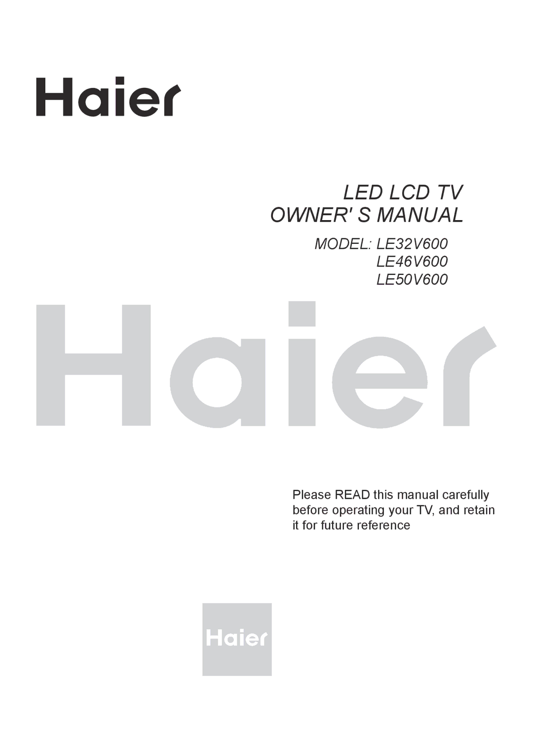 Haier LE50V600, LE46V600, LE32V600 owner manual LED LCD TV Owner S Manual 