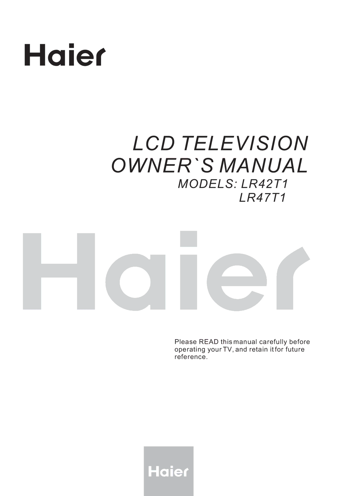 Haier LR42T1, LR47T1 owner manual LCD Television OWNER`S Manual 