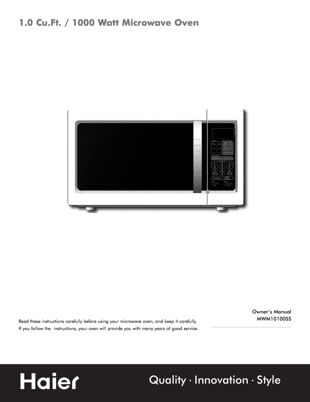 Haier MWM10100SS owner manual Quality Innovation Style, 1.0 Cu.Ft. / 1000 Watt Microwave Oven 