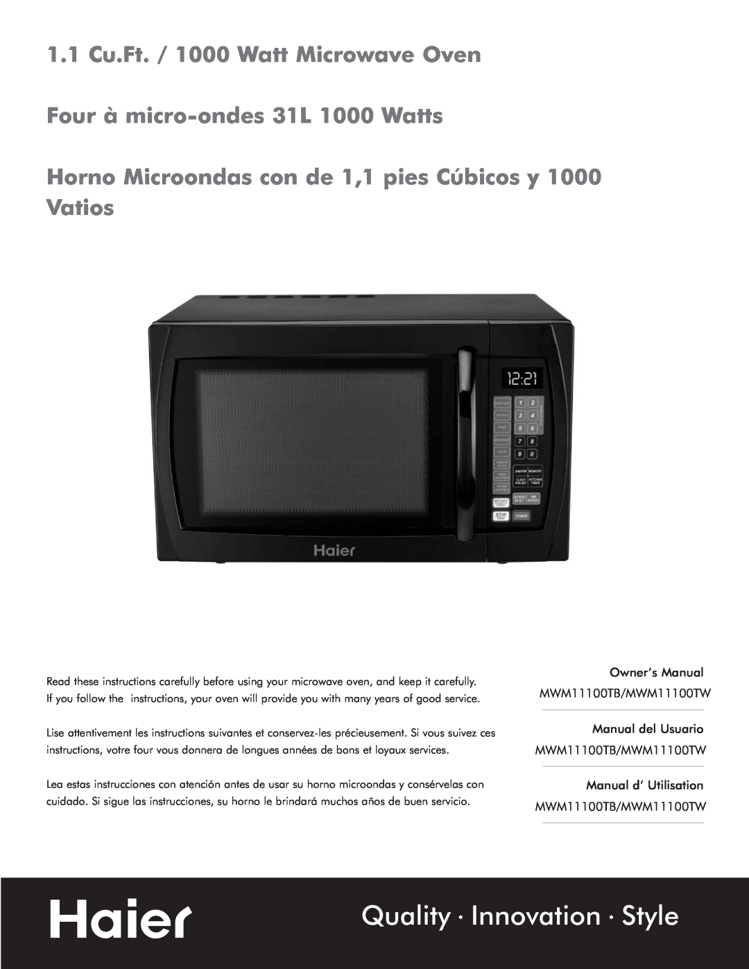 Haier MWM11100TB, MWM11100TW, MWG7036RW owner manual Quality Innovation Style, 1.1 Cu.Ft. / 1000 Watt Microwave Oven 