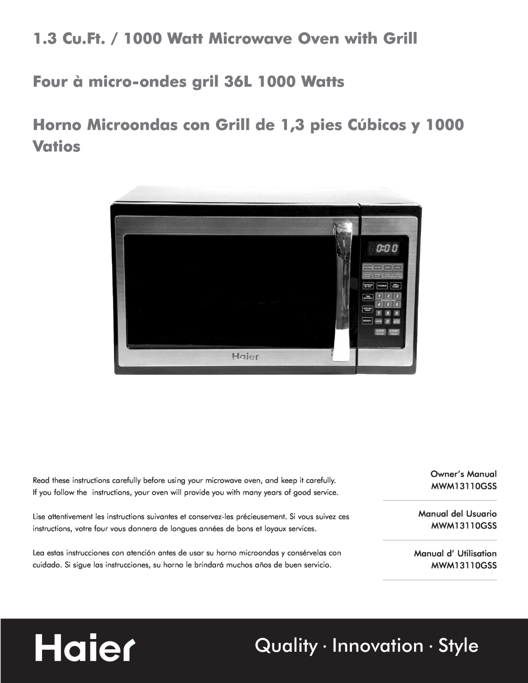 Haier MWM13110GSS owner manual Quality Innovation Style, 1.3 Cu.Ft. / 1000 Watt Microwave Oven with Grill 