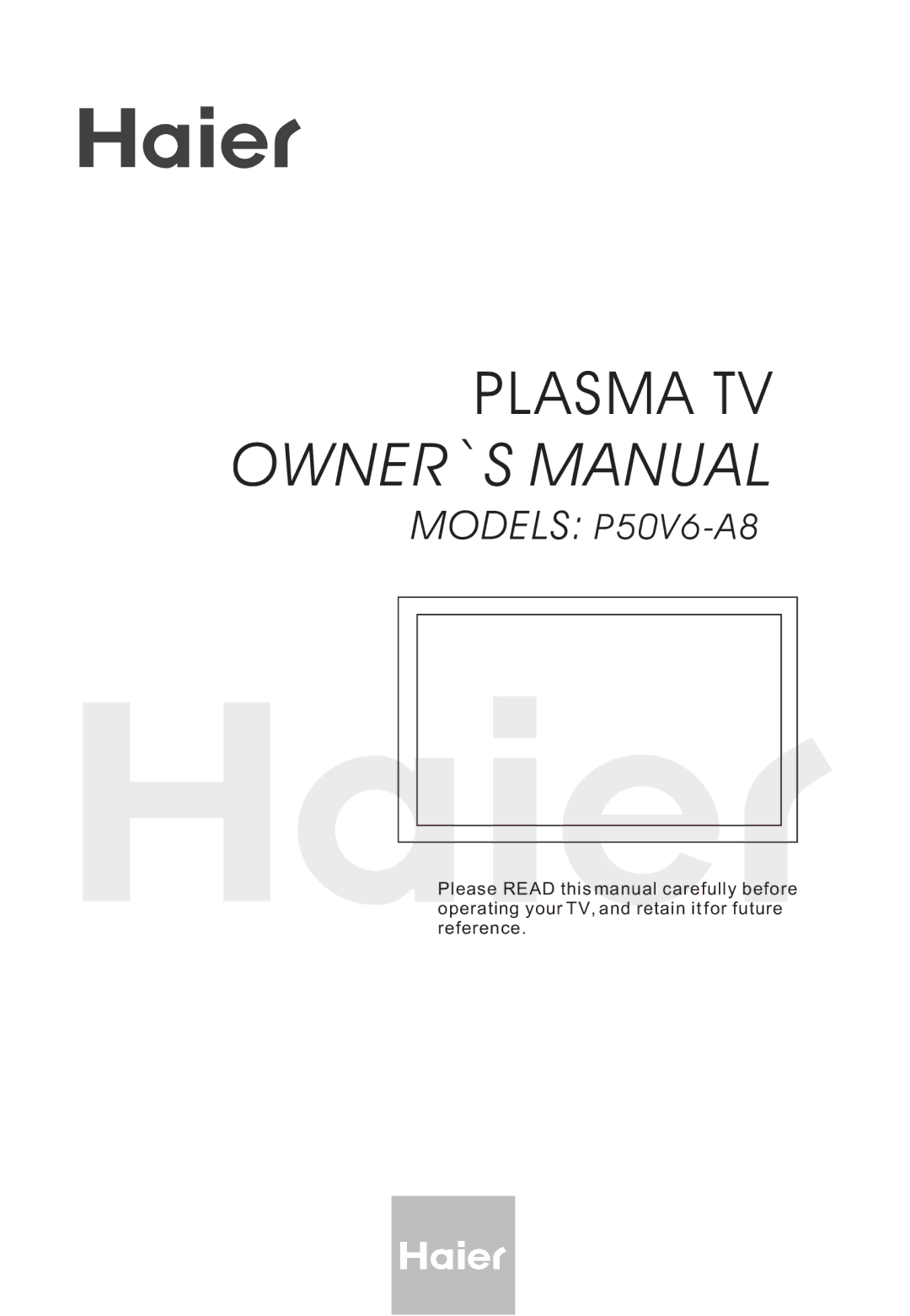 Haier P50V6-A8S owner manual OWNER`S Manual 