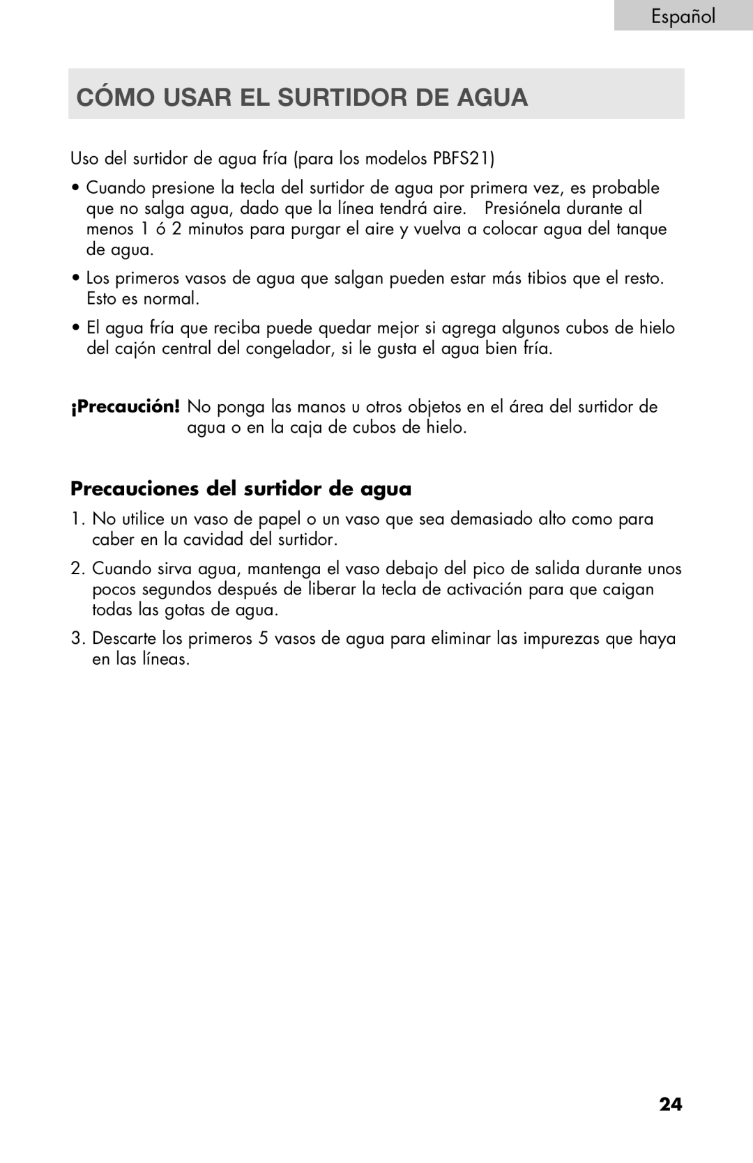 Haier PRFS25 user manual Cómo Usar EL Surtidor DE Agua, Precauciones del surtidor de agua 