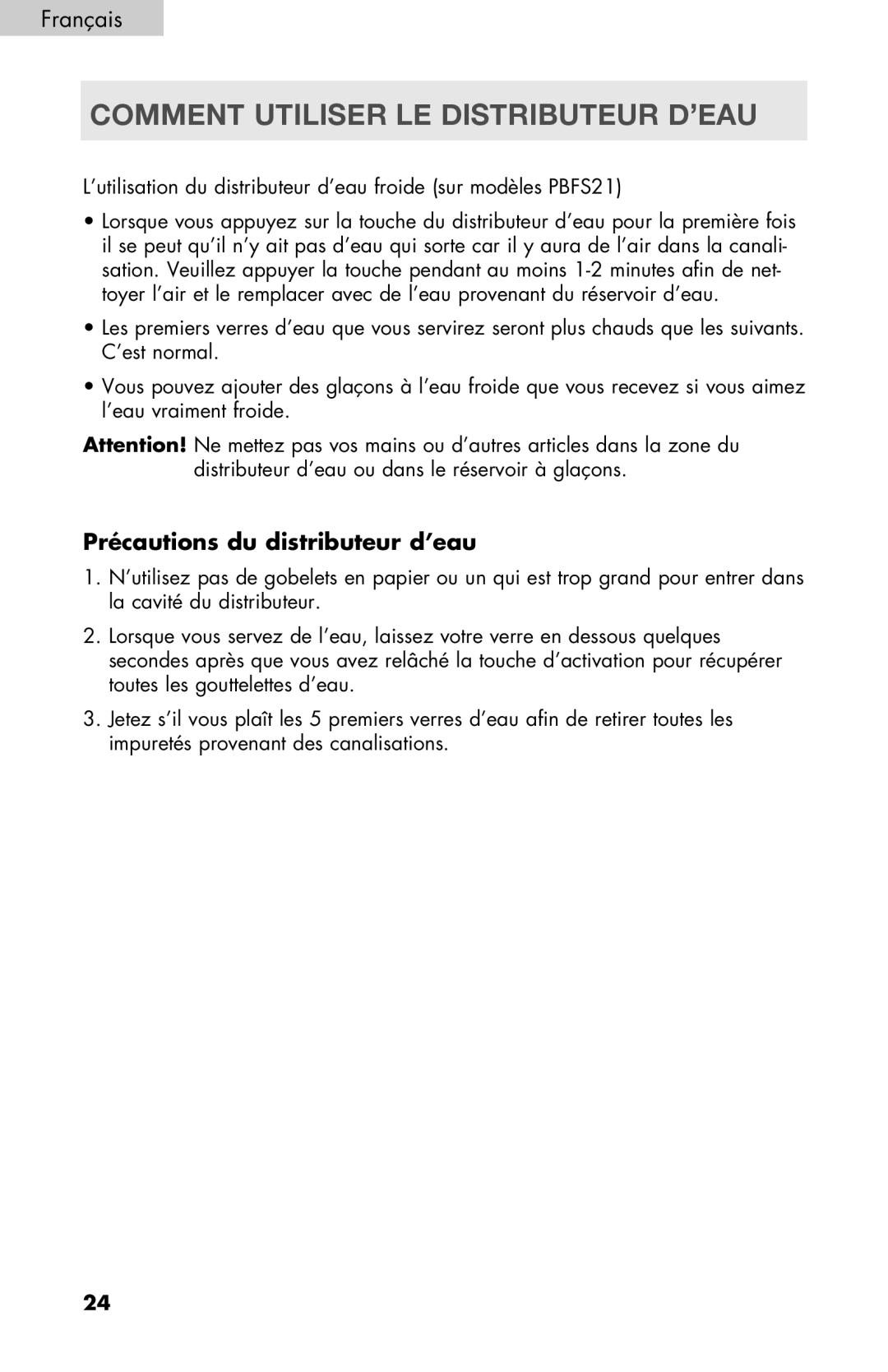 Haier PRFS25 user manual Comment Utiliser LE Distributeur D’EAU, Précautions du distributeur d’eau 