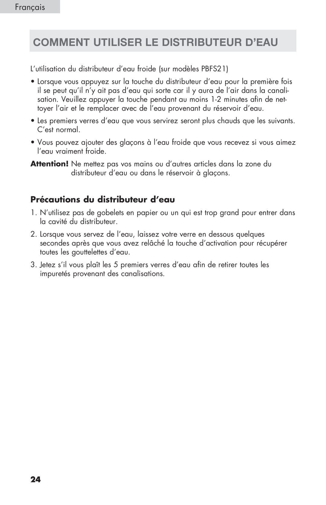 Haier PRFS25 user manual Comment Utiliser Le Distributeur D’Eau, Précautions du distributeur d’eau 