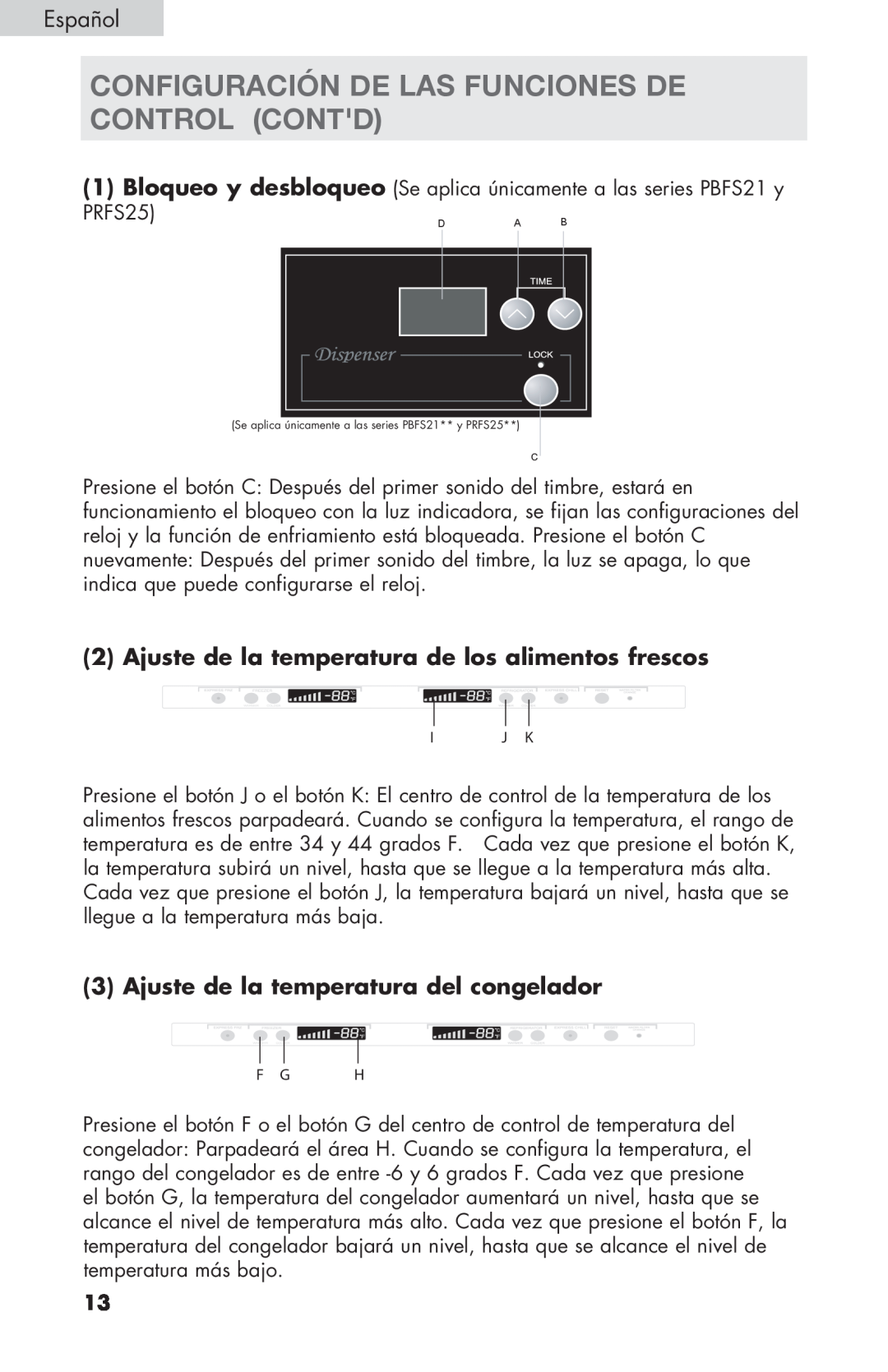 Haier PRFS25 user manual CONFIGURACIÓN DE LAS FUNCIONES DE CONTROL contd, Ajuste de la temperatura del congelador 