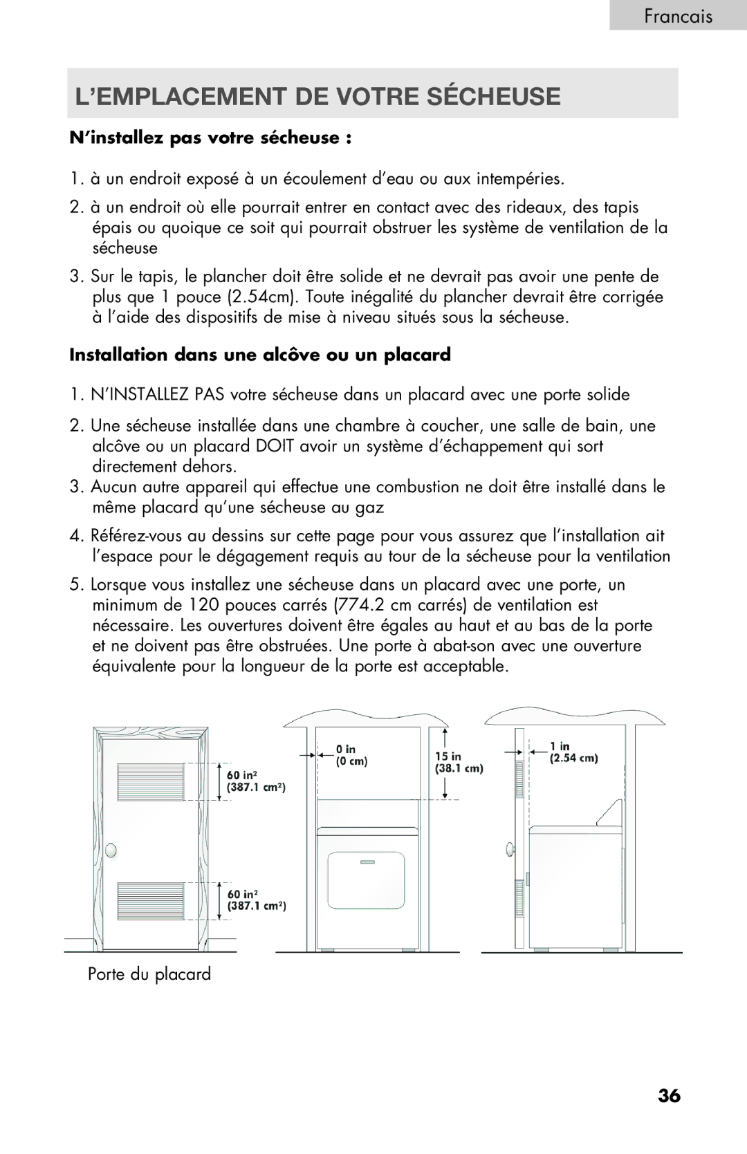 Haier RDE/RDG 350AW user manual ’EMPLACEMENT DE Votre Sécheuse, ’installez pas votre sécheuse 