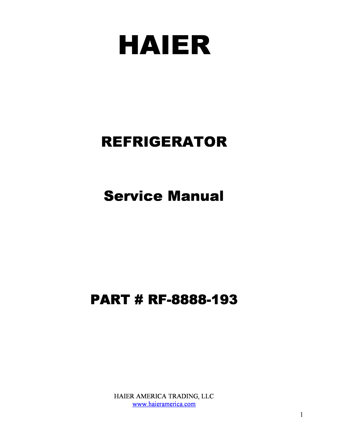 Haier service manual Haier America Trading, Llc, PART # RF-8888-193 