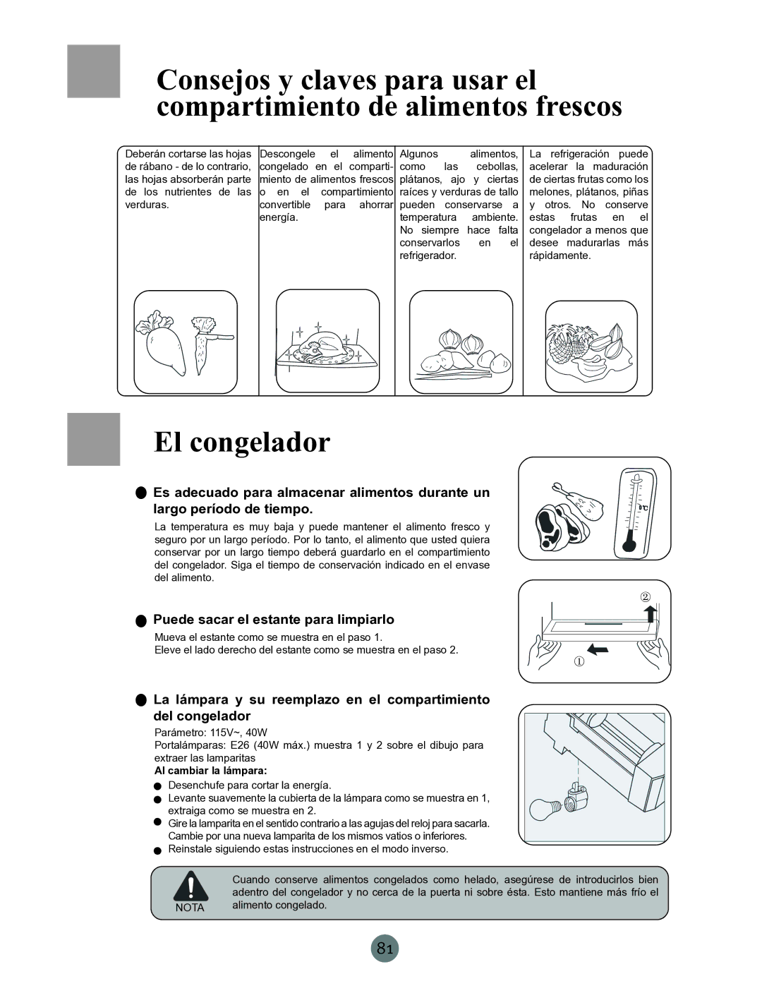 Haier PRCS25ED, PRCS25SD, RRCS25TD warranty El congelador, Puede sacar el estante para limpiarlo, Al cambiar la lámpara 