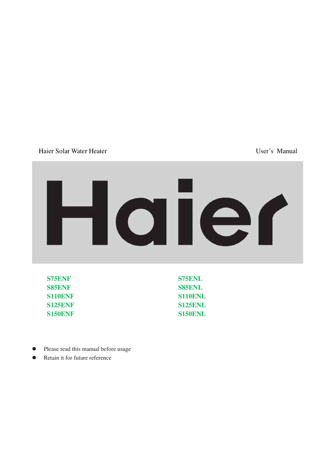 Haier S110ENF, S125ENF, S85ENL, S110ENL, S75ENL, S85ENF, S75ENF, S150ENF user manual Haier Solar Water Heater User’s Manual 