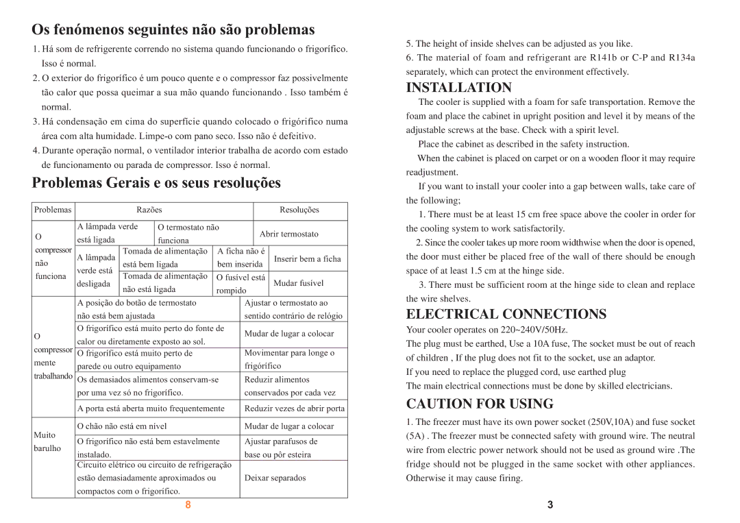 Haier SC-328GB, SC-278GA Os fenómenos seguintes não são problemas, Problemas Gerais e os seus resoluções, Installation 