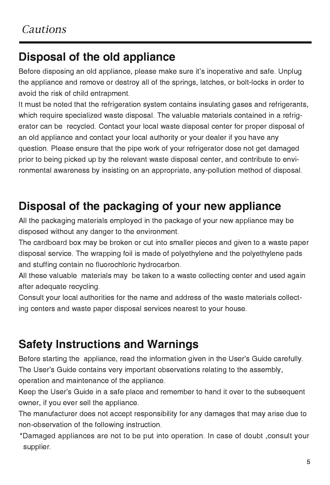 Haier UN-FZBU110 manual Disposal of the old appliance, Disposal of the packaging of your new appliance, Cautions 