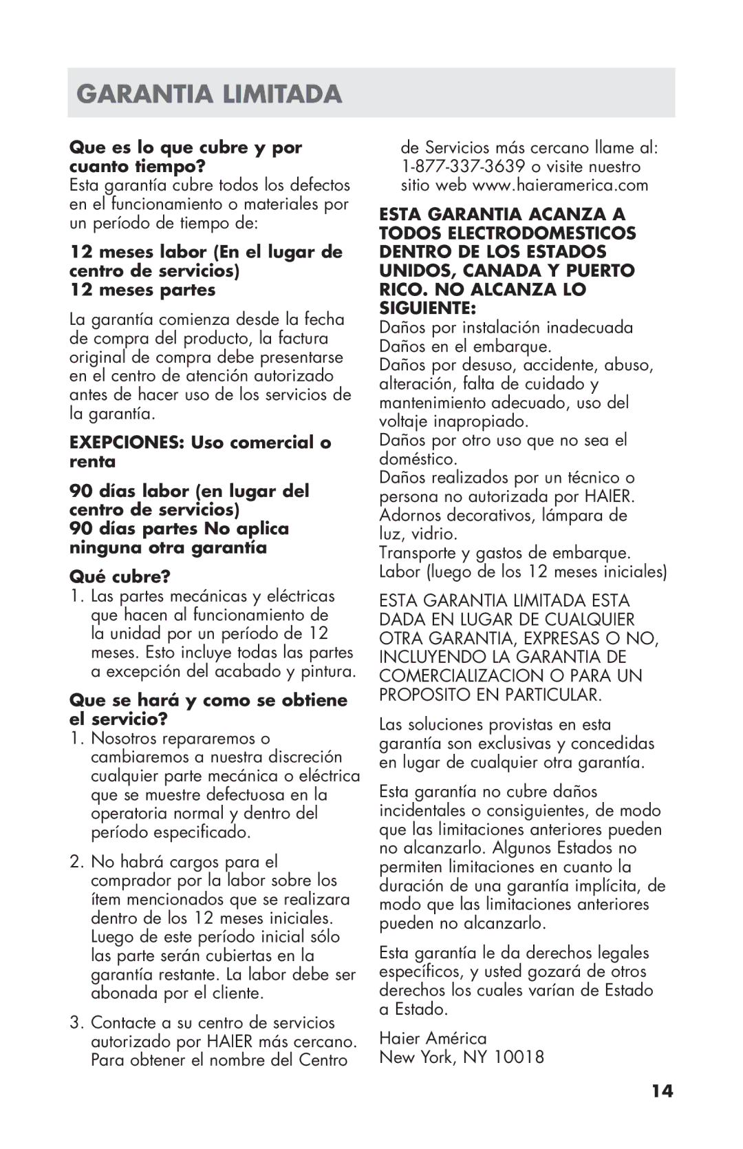 Haier WDNS116BBS Garantia Limitada, Que es lo que cubre y por cuanto tiempo?, Que se hará y como se obtiene el servicio? 