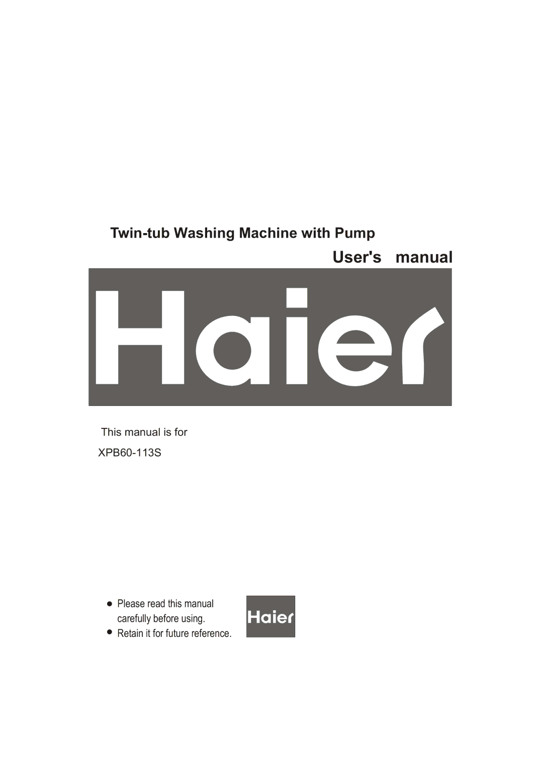 Haier XPB60-113S user manual Twin-tub Washing Machine with Pump 