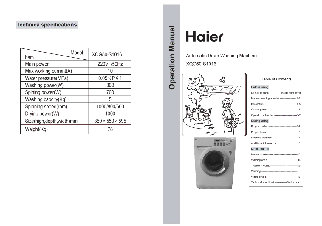 Haier XQG50-S1016 operation manual Technica specifications, Sizehigh,depth,widthmm 850 595 WeightKg 