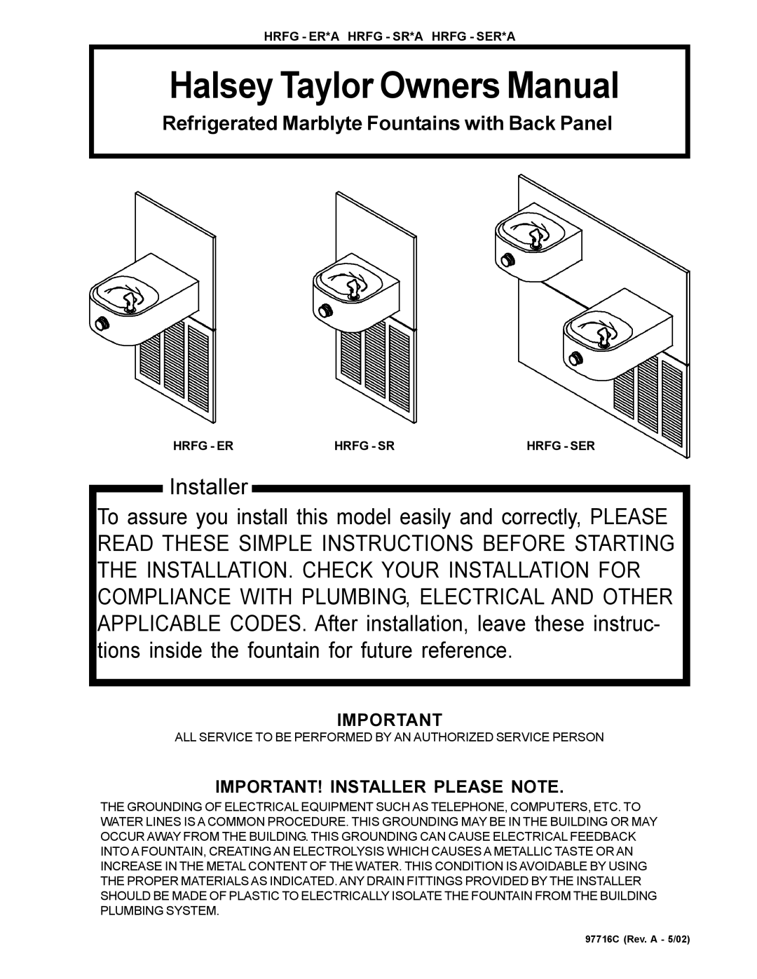 Halsey Taylor HRFG - SR*A, HRFG - SER*A owner manual IMPORTANT! Installer Please Note, Hrfg ER*A Hrfg SR*A Hrfg SER*A 