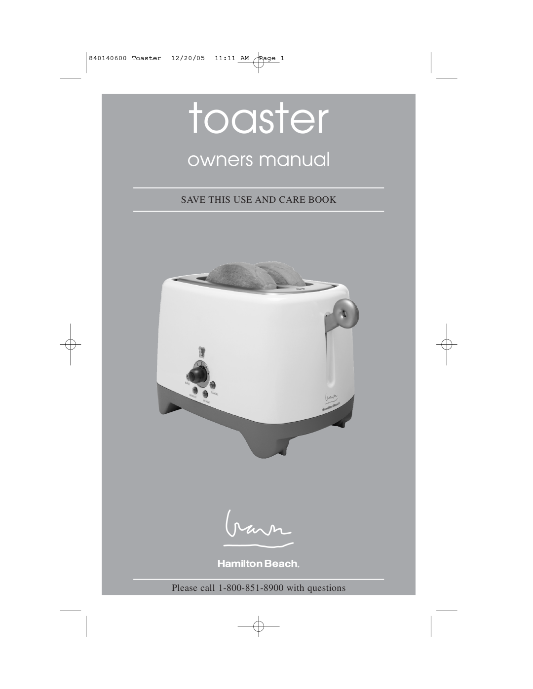 Hamilton Beach 22300 owner manual toaster, Save This Use And Care Book, Toaster 12/20/05 11 11 AM Page 