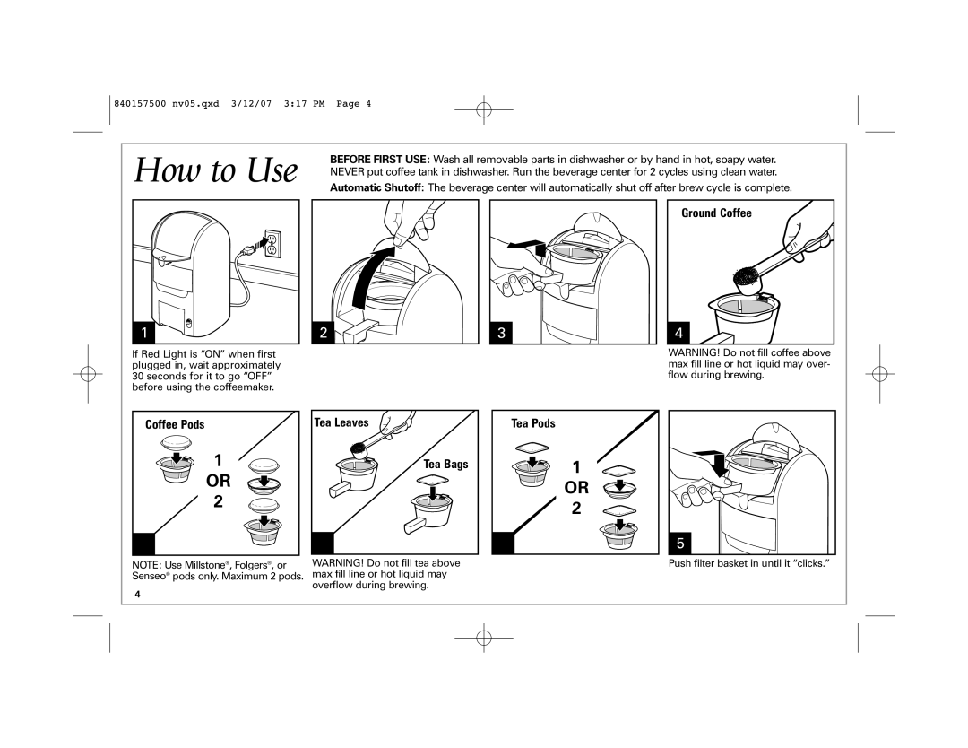 Hamilton Beach 42116C manual How to Use, Ground Coffee Coffee Pods Tea Leaves Tea Bags Tea Pods 