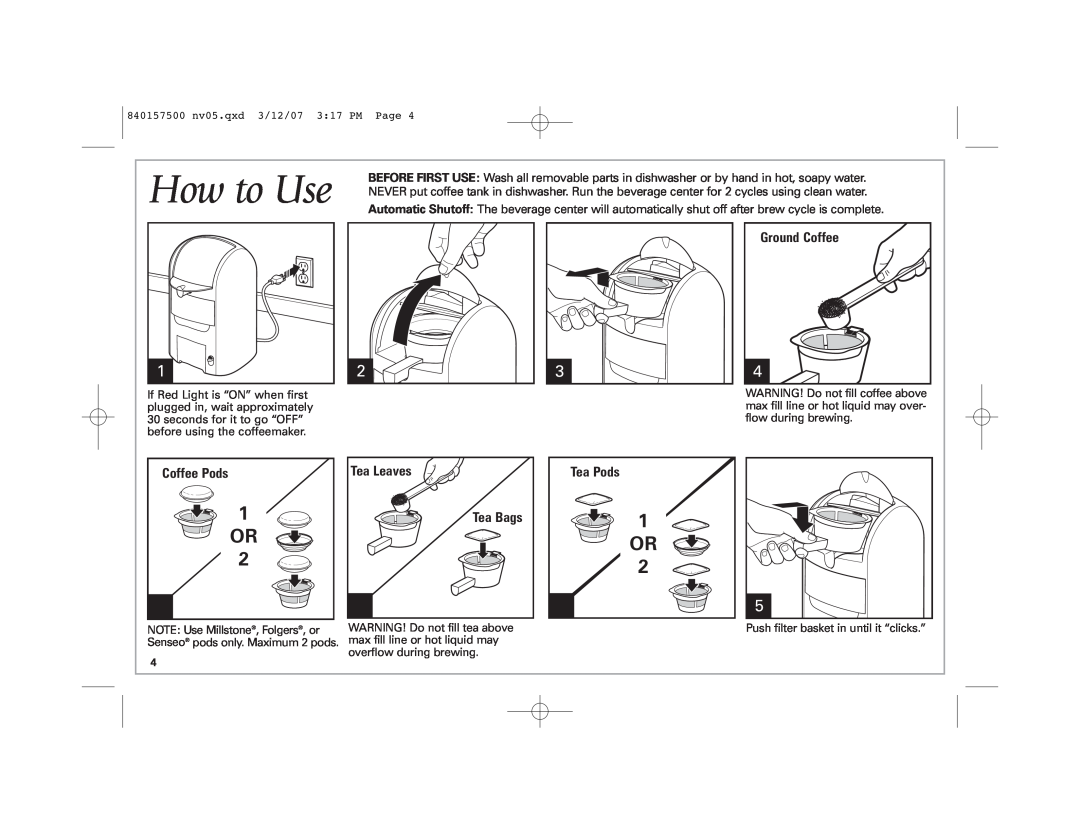 Hamilton Beach 42116C manual How to Use, 1 OR 2, Ground Coffee, Coffee Pods, Tea Leaves Tea Bags, Tea Pods 