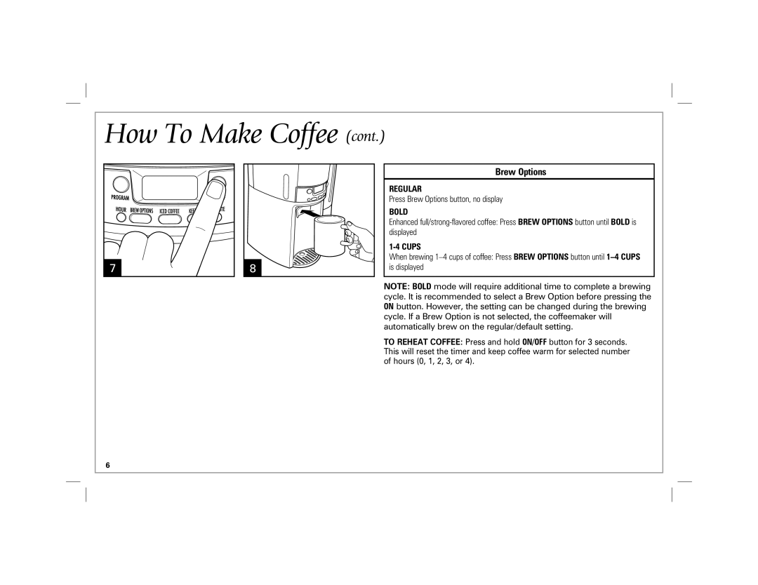 Hamilton Beach 47900 manual How To Make Coffee cont, Brew Options, Regular, Bold, Cups 