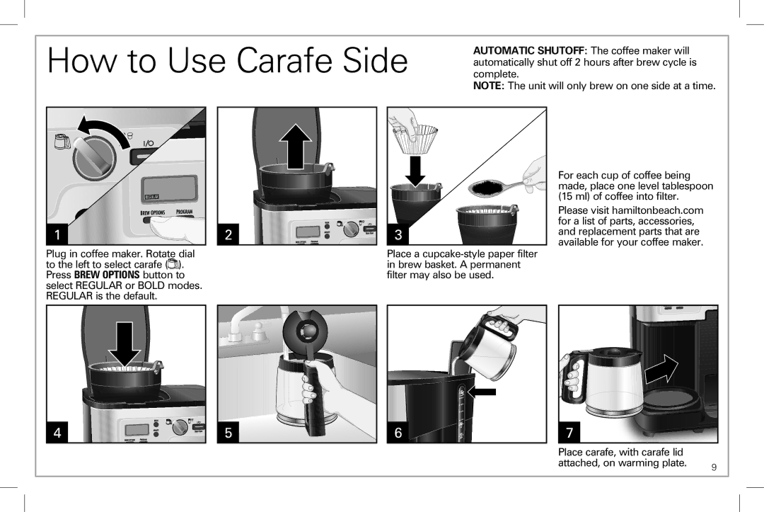 Hamilton Beach 49983 manual How to Use Carafe Side, Automatically shut off 2 hours after brew cycle is 