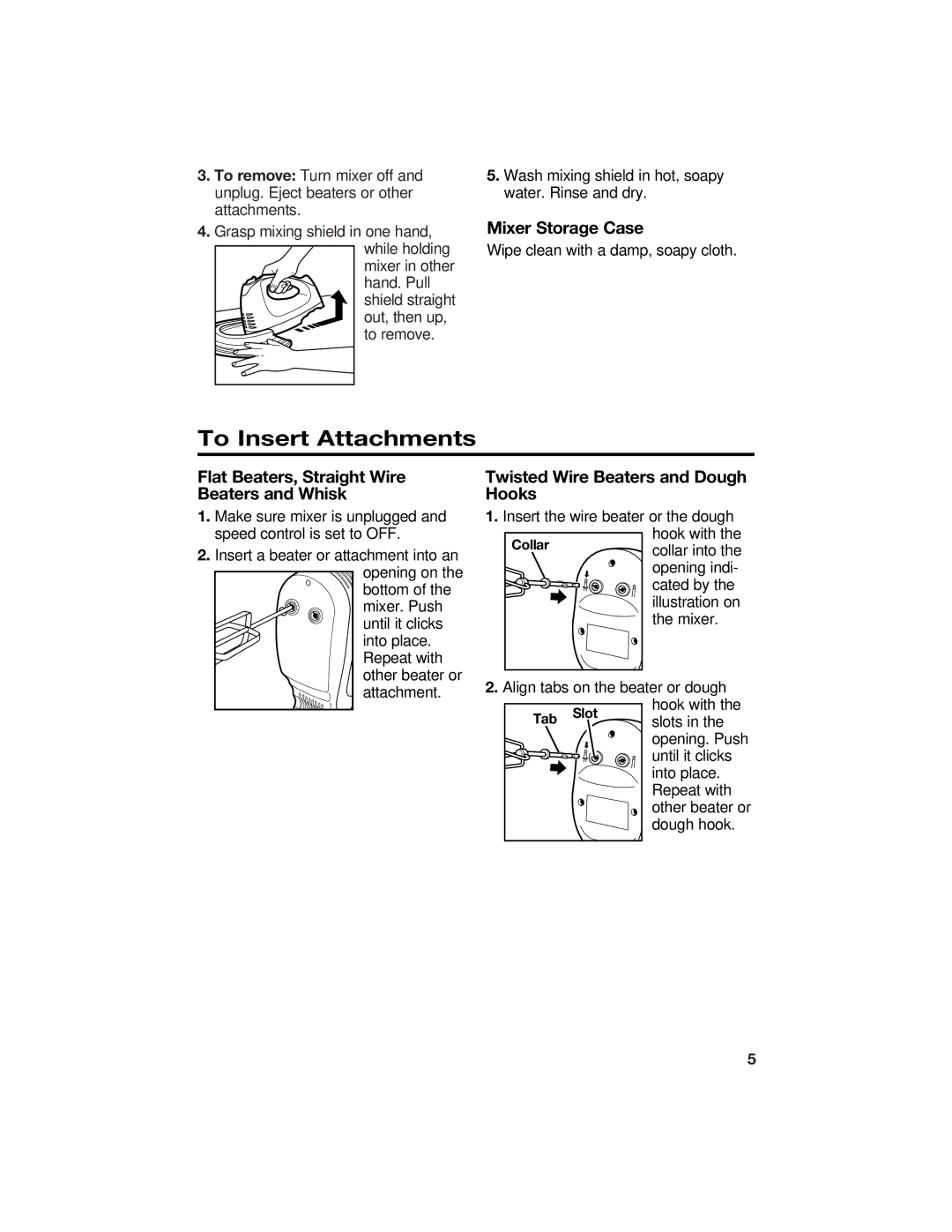 Hamilton Beach 62515 manual To Insert Attachments, Flat Beaters, Straight Wire Beaters and Whisk 