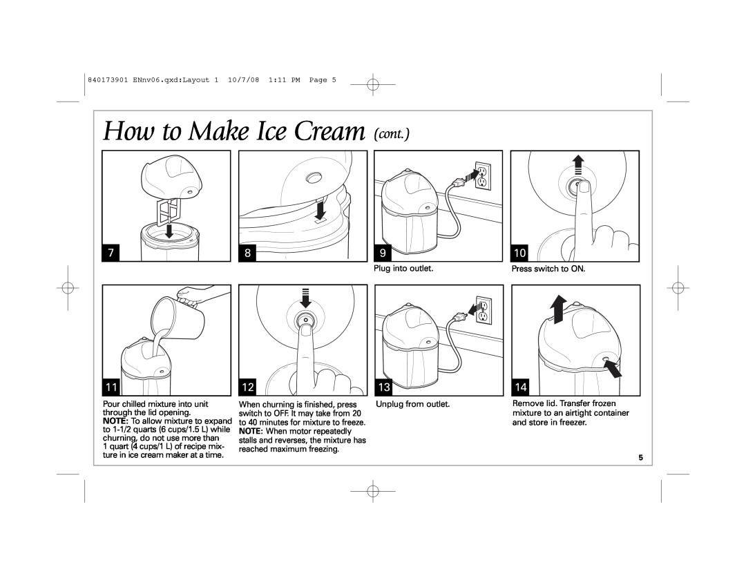 Hamilton Beach 68320 How to Make Ice Cream cont, Plug into outlet, Pour chilled mixture into unit through the lid opening 