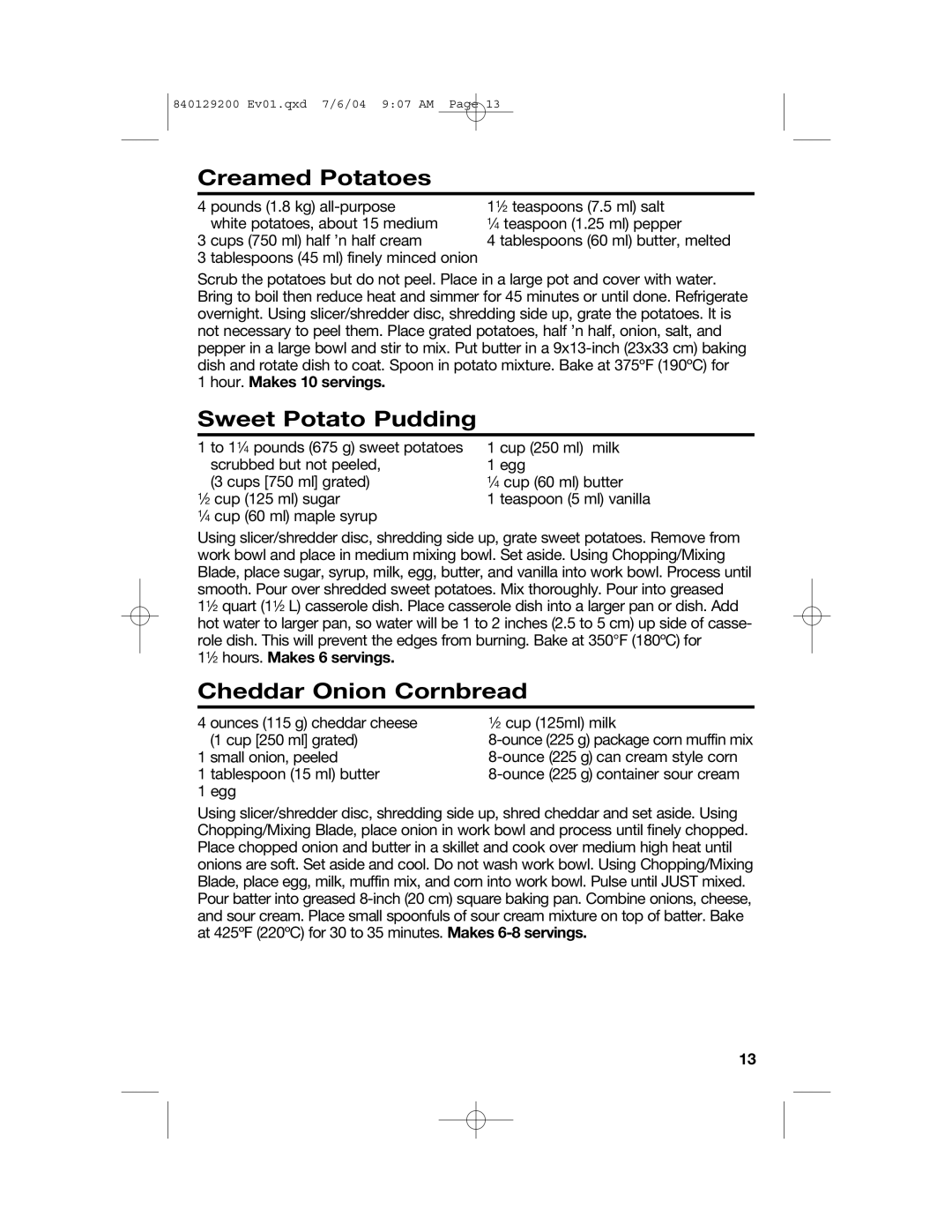 Hamilton Beach 70590C manual Creamed Potatoes, Sweet Potato Pudding, Cheddar Onion Cornbread, 11⁄2 hours. Makes 6 servings 
