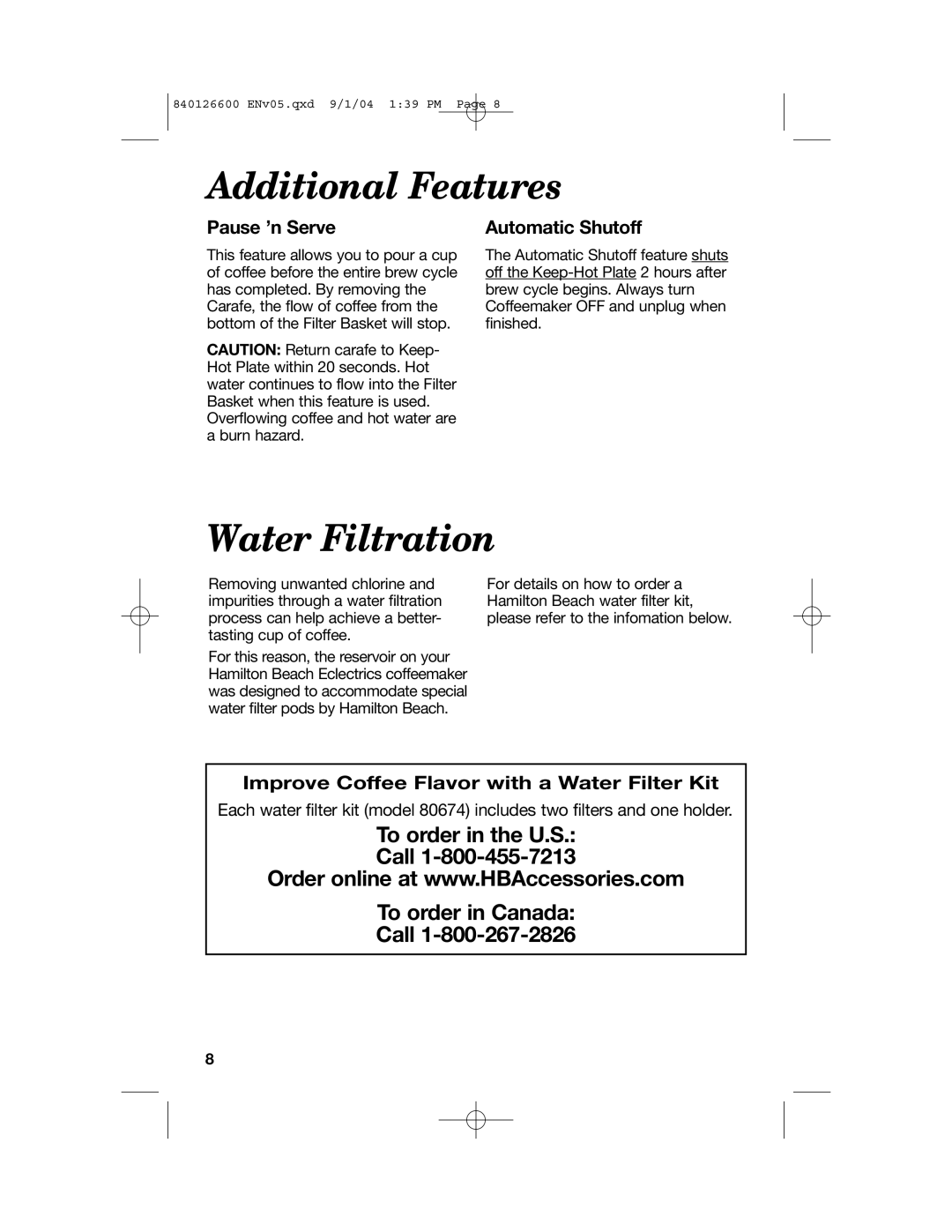Hamilton Beach 80674 Additional Features, Water Filtration, To order in Canada Call, Pause ’n Serve, Automatic Shutoff 