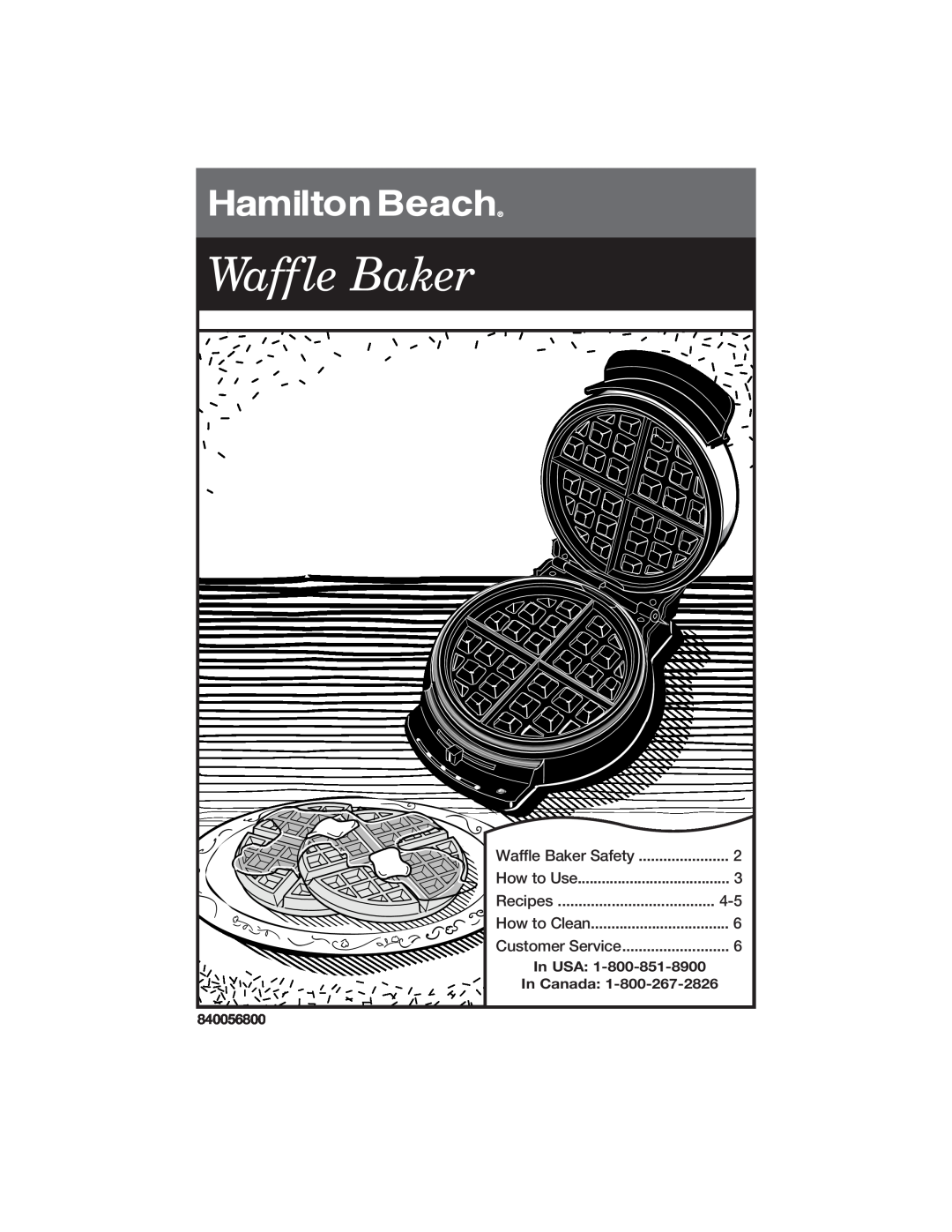 Hamilton Beach 840056800 manual Waffle Baker Safety, How to Use, Recipes, How to Clean, Customer Service, In USA 