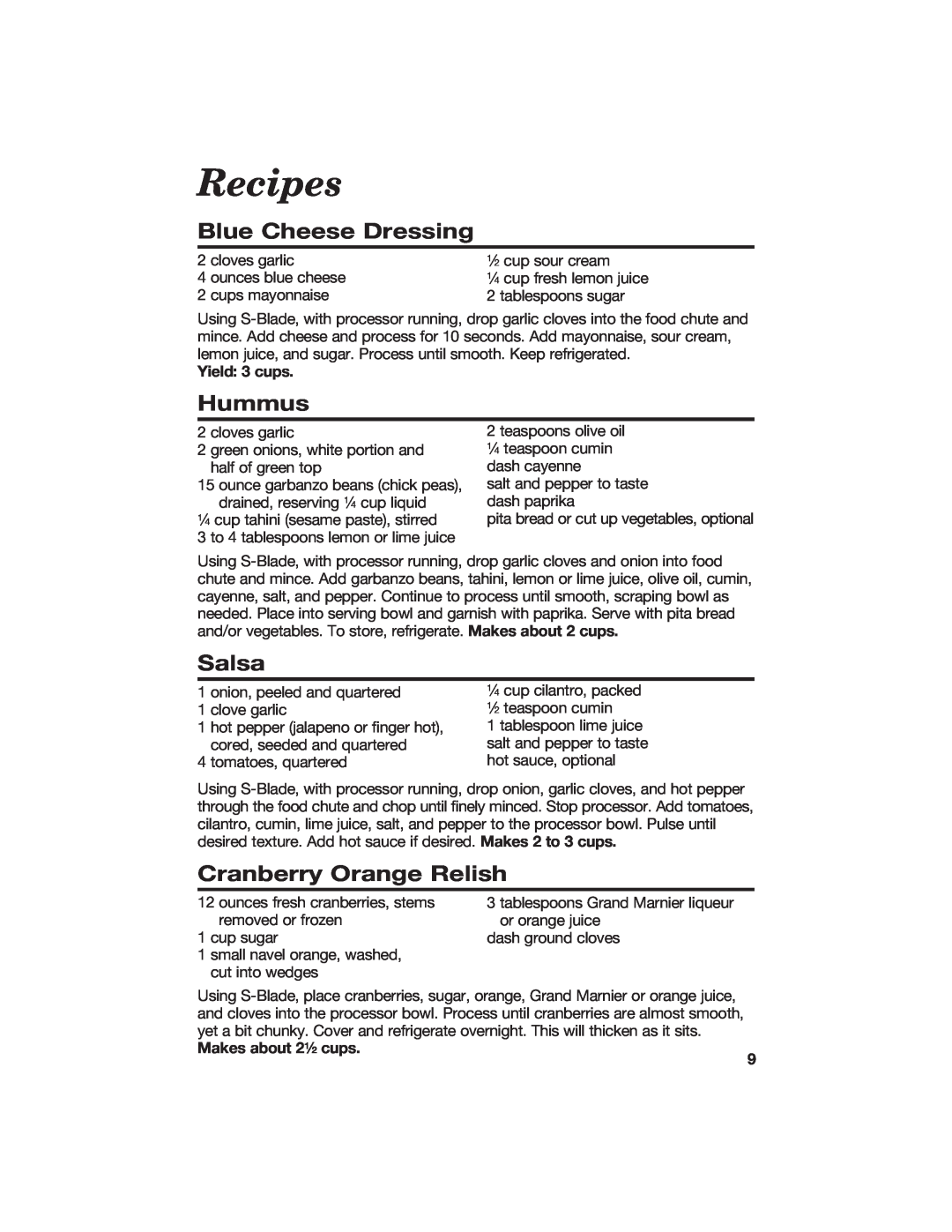 Hamilton Beach 840066200 manual Recipes, Blue Cheese Dressing, Hummus, Salsa, Cranberry Orange Relish, Yield 3 cups 