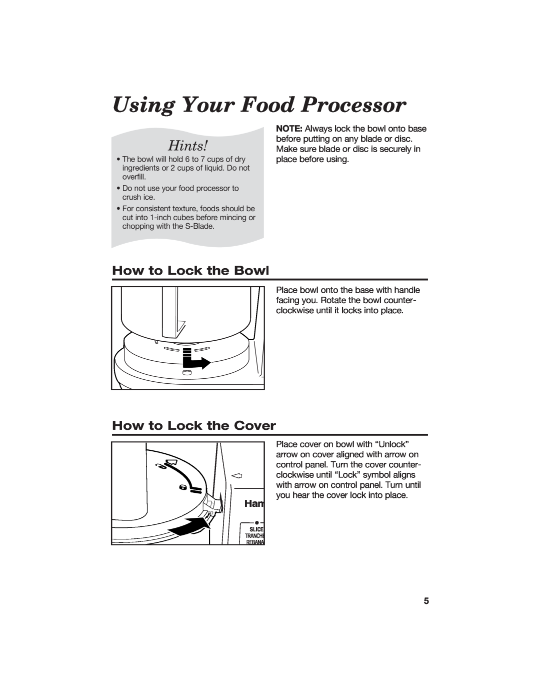 Hamilton Beach 840067300 manual Using Your Food Processor, How to Lock the Bowl, How to Lock the Cover, Hints 