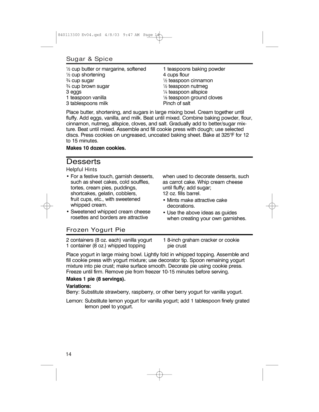 Hamilton Beach 840113300 operating instructions Desserts, Sugar & Spice, Frozen Yogurt Pie, Makes 10 dozen cookies 