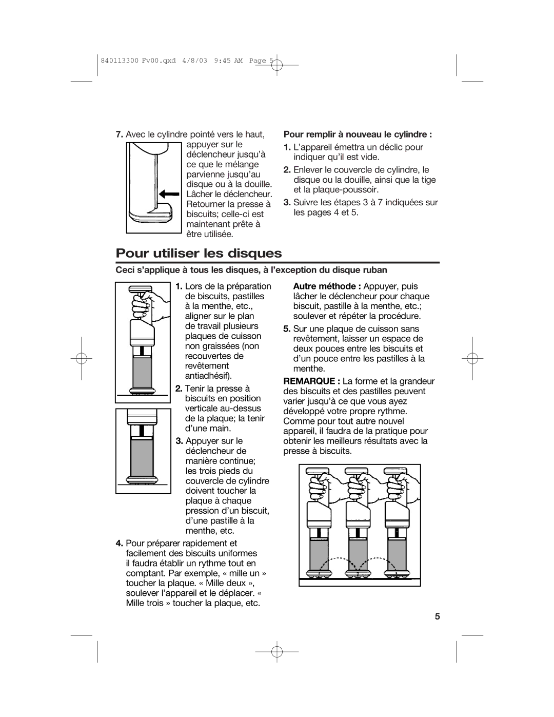 Hamilton Beach 840113300 operating instructions Pour utiliser les disques, Pour remplir à nouveau le cylindre 