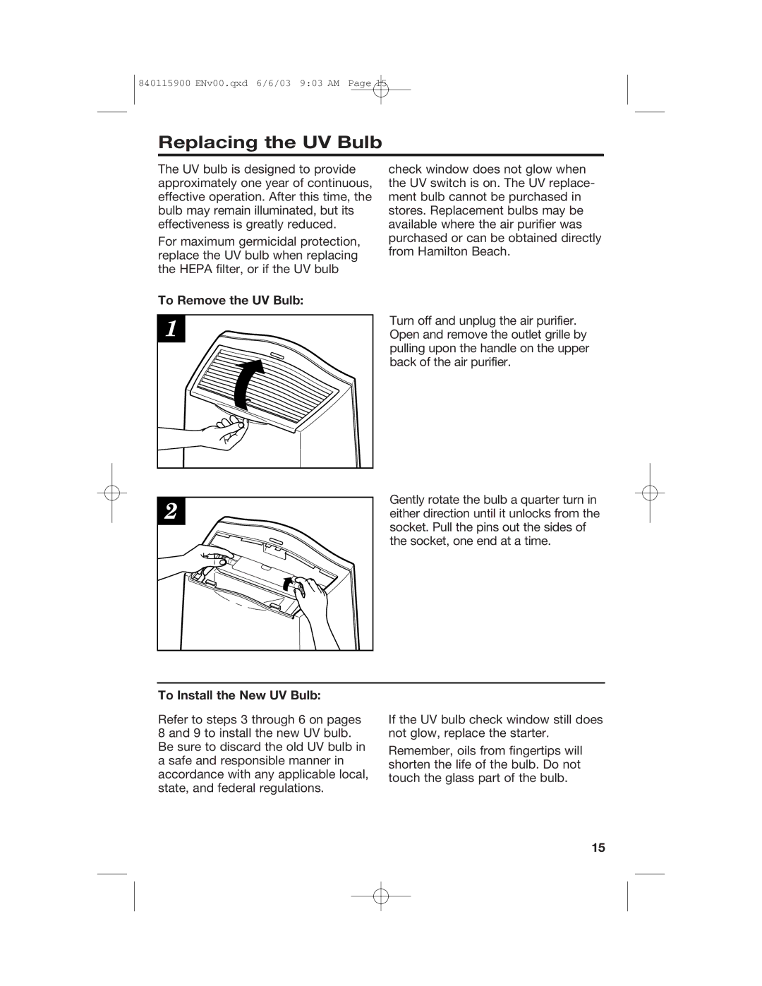 Hamilton Beach 840115900 manual Replacing the UV Bulb, To Remove the UV Bulb, To Install the New UV Bulb 