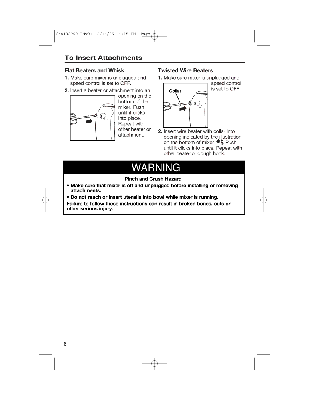Hamilton Beach 840132900 manual To Insert Attachments, Flat Beaters and Whisk, Twisted Wire Beaters 