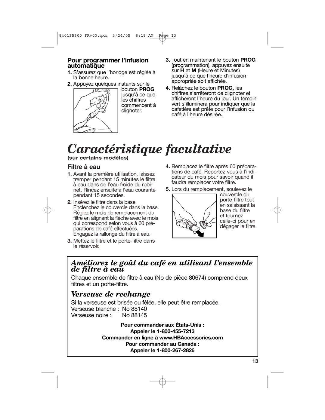 Hamilton Beach 42494, 840135300, 42481 Caractéristique facultative, Pour programmer l’infusion automatique, Filtre à eau 