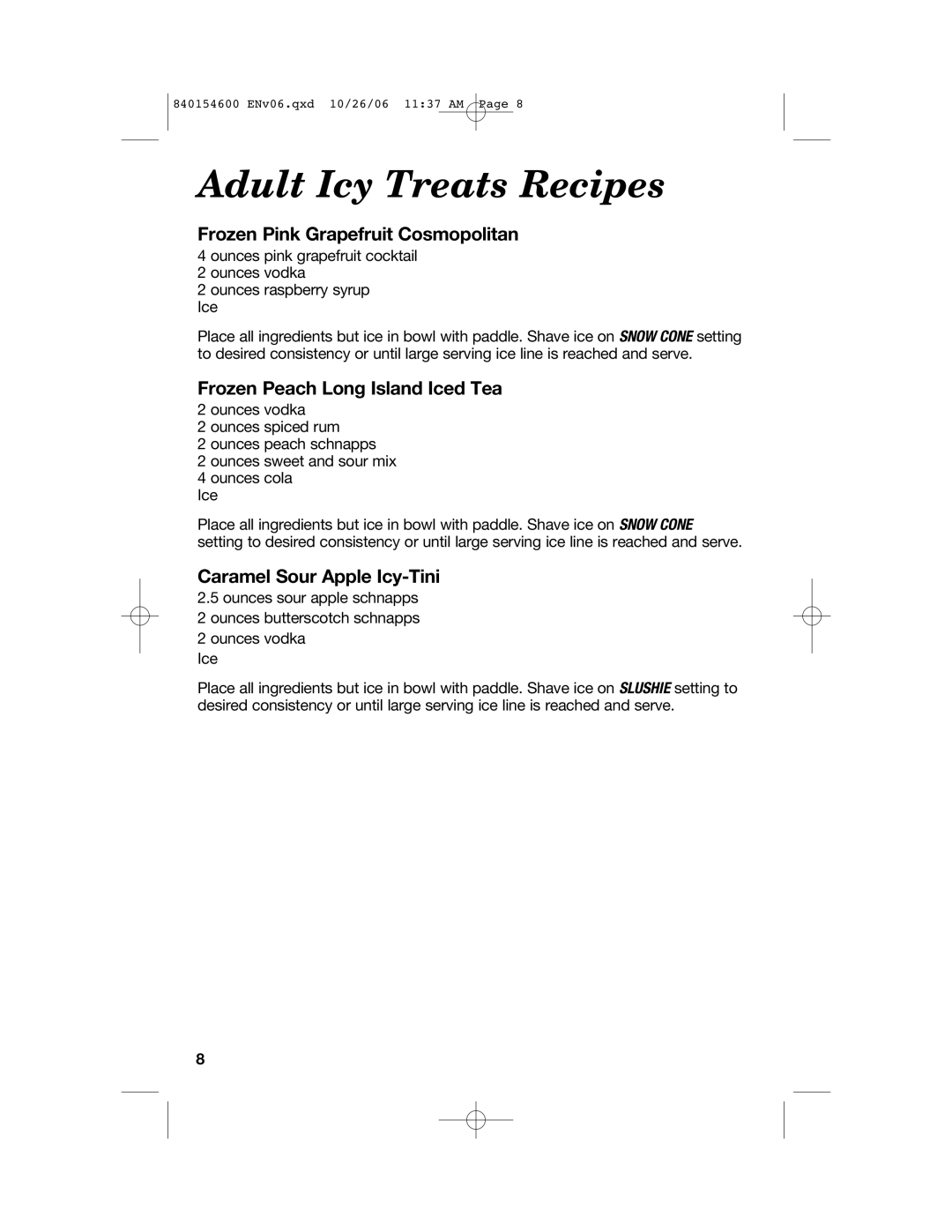 Hamilton Beach 840154600 Adult Icy Treats Recipes, Frozen Pink Grapefruit Cosmopolitan, Frozen Peach Long Island Iced Tea 