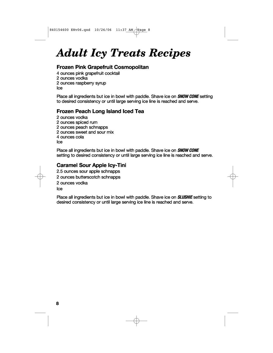 Hamilton Beach 840154600 Adult Icy Treats Recipes, Frozen Pink Grapefruit Cosmopolitan, Frozen Peach Long Island Iced Tea 