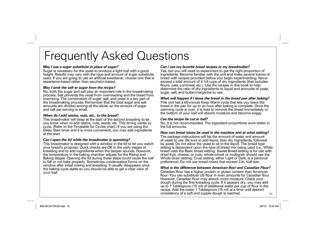 Hamilton Beach 840194102, 29881 Frequently Asked Questions, However, Canadian flour may absorb more moisture. Check your 