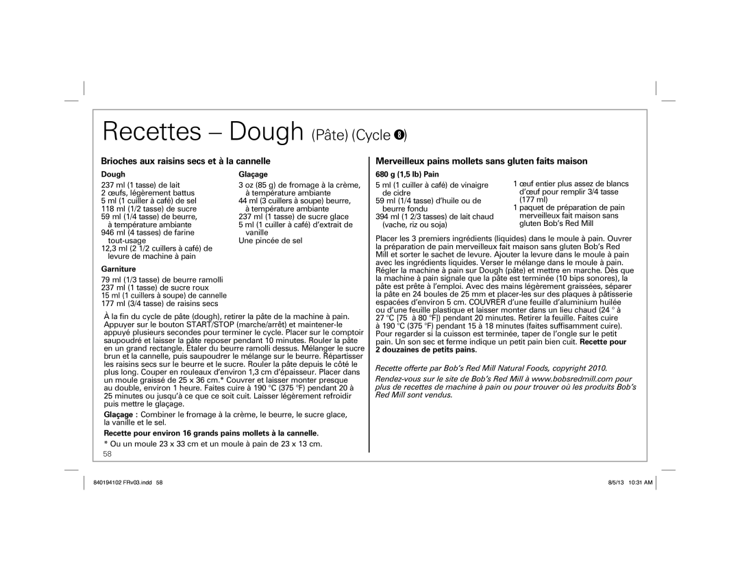 Hamilton Beach 29881, 840194102 manual Dough, Glaçage, Garniture, Recette pour environ 16 grands pains mollets à la cannelle 