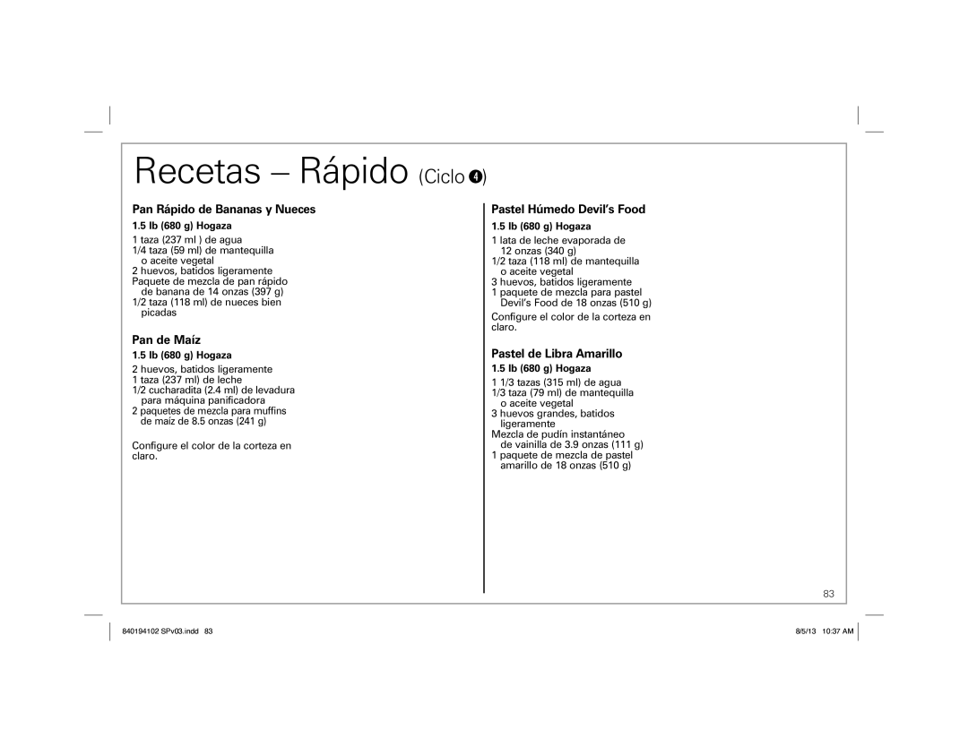 Hamilton Beach Hamilton Beach HomeBaker Breadmaker manual Recetas Rápido Ciclo, Pan Rápido de Bananas y Nueces, Pan de Maíz 