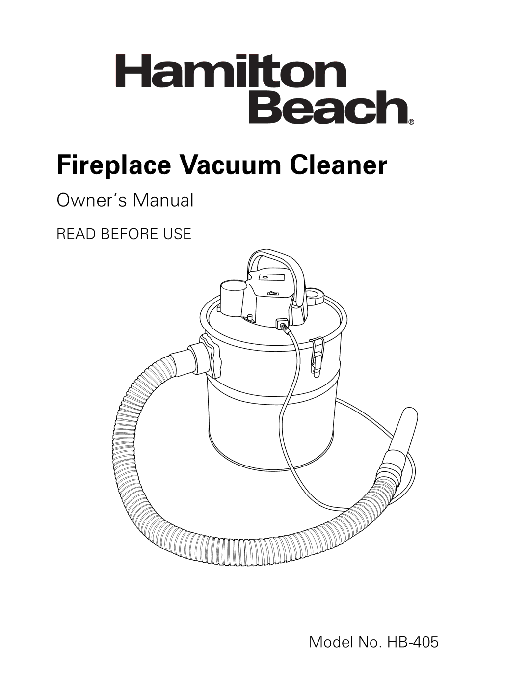 Hamilton Beach HB-405 owner manual Fireplace Vacuum Cleaner 