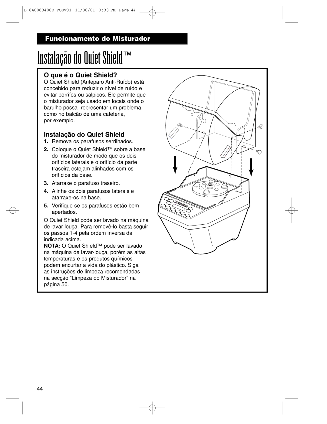 Hamilton Beach Summit Series operation manual Instalação do Quiet Shield, Que é o Quiet Shield? 